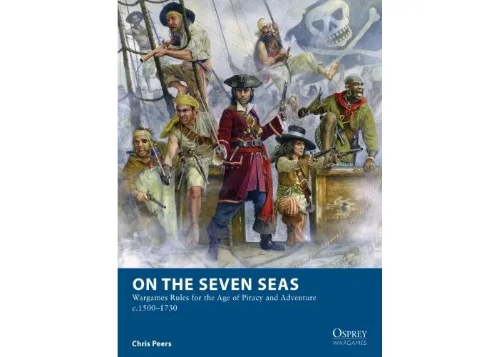 On the Seven Seas: Wargames Rules for the Age of Piracy 