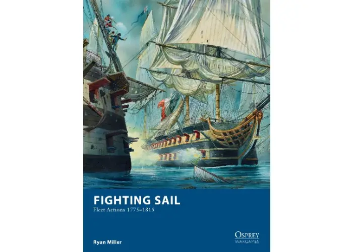 Fighting Sail – Fleet Actions 1775–1815